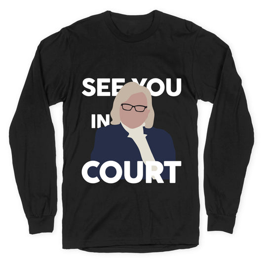 Governor Janet Mills See You In Court  Longsleeve Tee