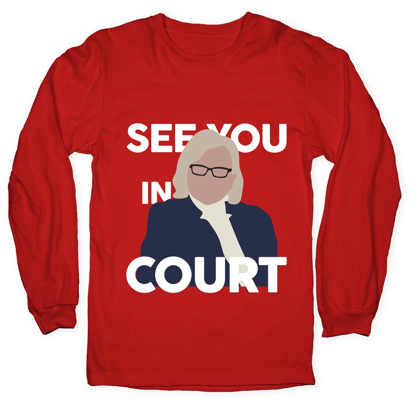 Governor Janet Mills See You In Court  Longsleeve Tee