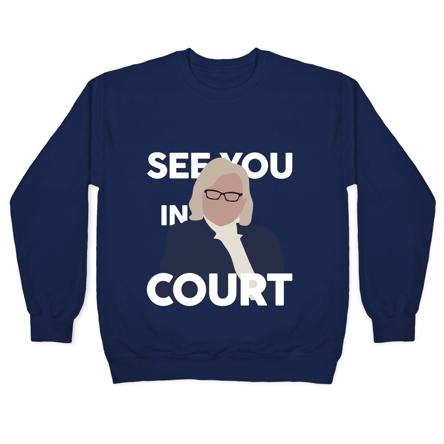 Governor Janet Mills See You In Court  Crewneck Sweatshirt