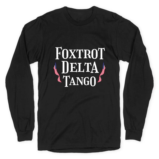 Foxtrot Delta Tango Longsleeve Tee