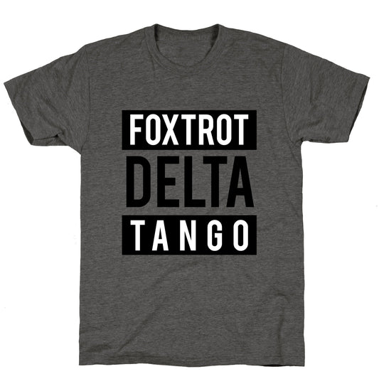 FDT Foxtrot Delta Tango Unisex Triblend Tee