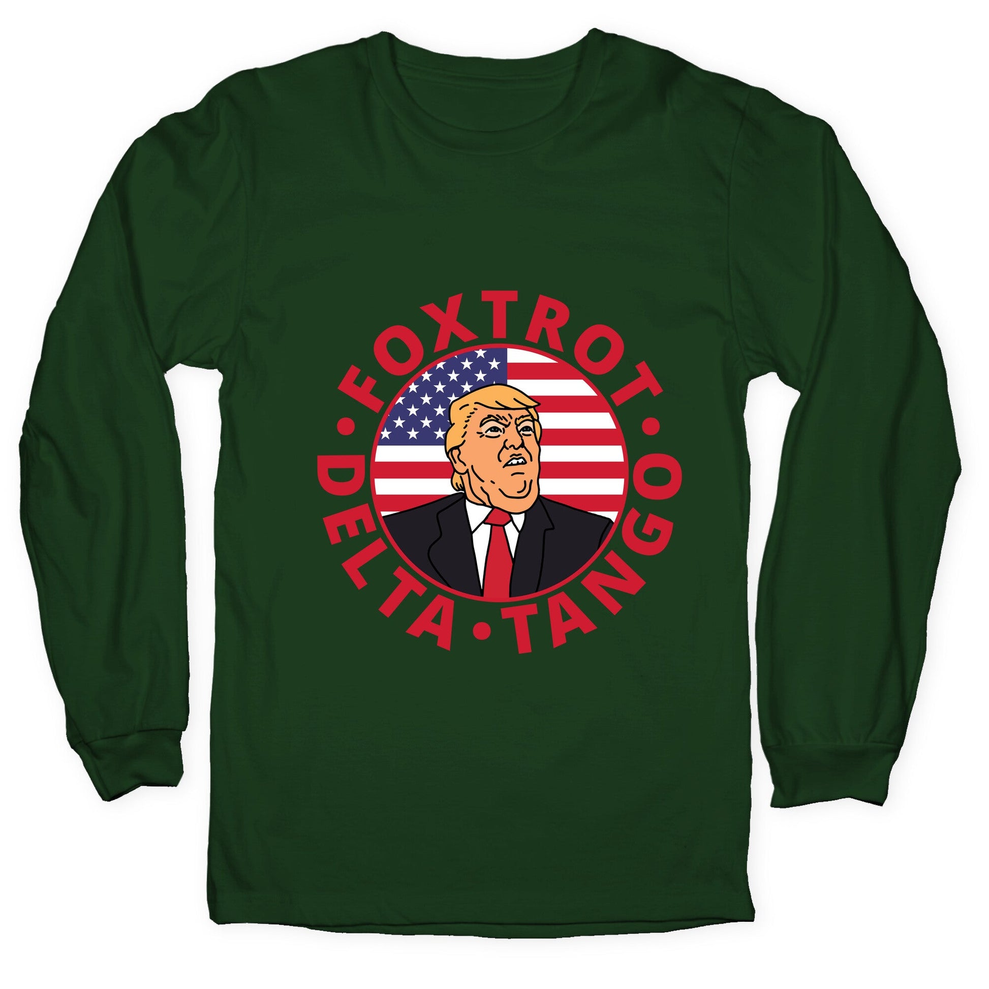 Foxtrot Delta Tango Trump Longsleeve Tee