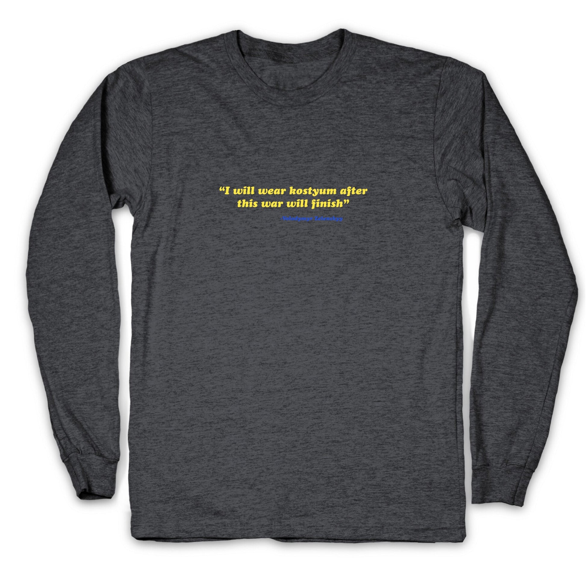Zelensky Costume Quote Longsleeve Tee