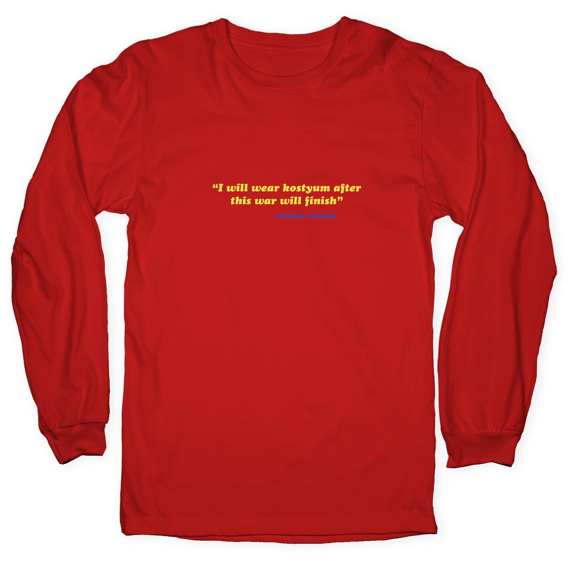 Zelensky Costume Quote Longsleeve Tee