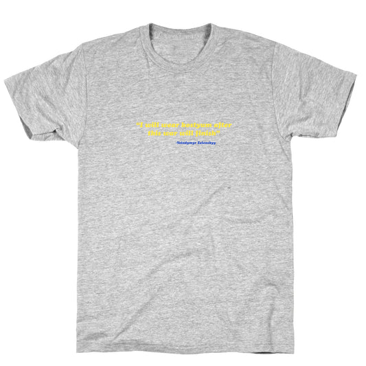 Zelensky Costume Quote T-Shirt
