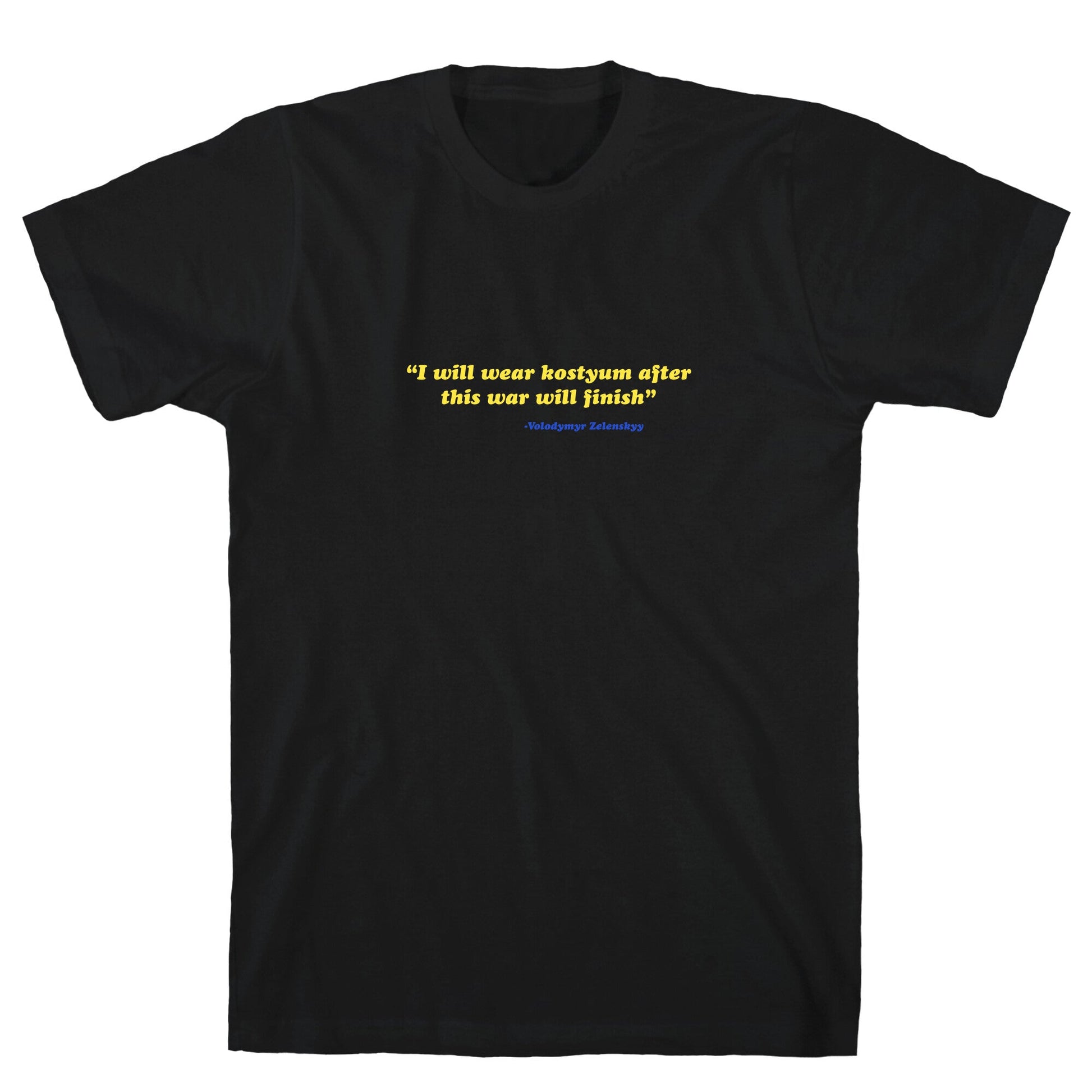 Zelensky Costume Quote T-Shirt