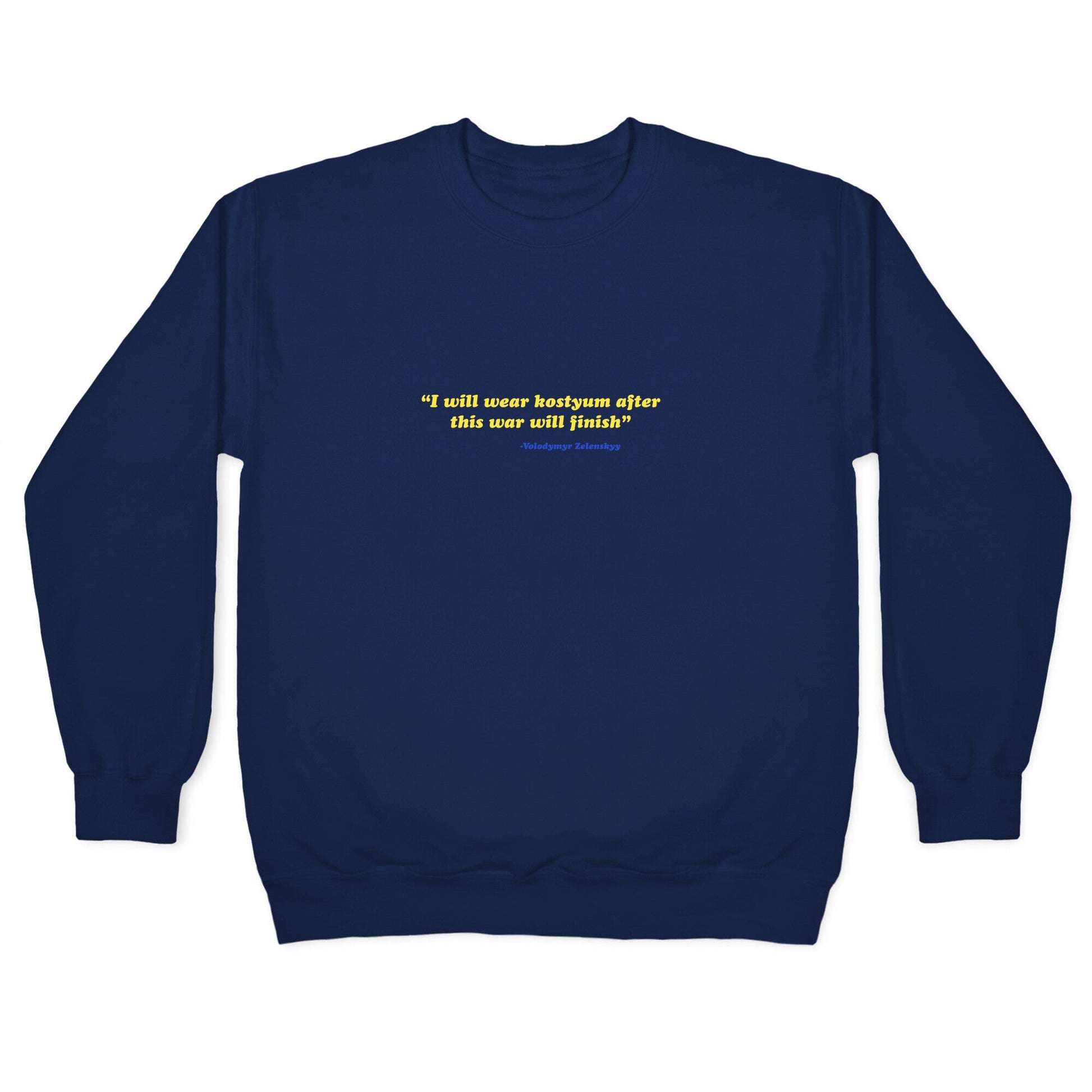 Zelensky Costume Quote Crewneck Sweatshirt