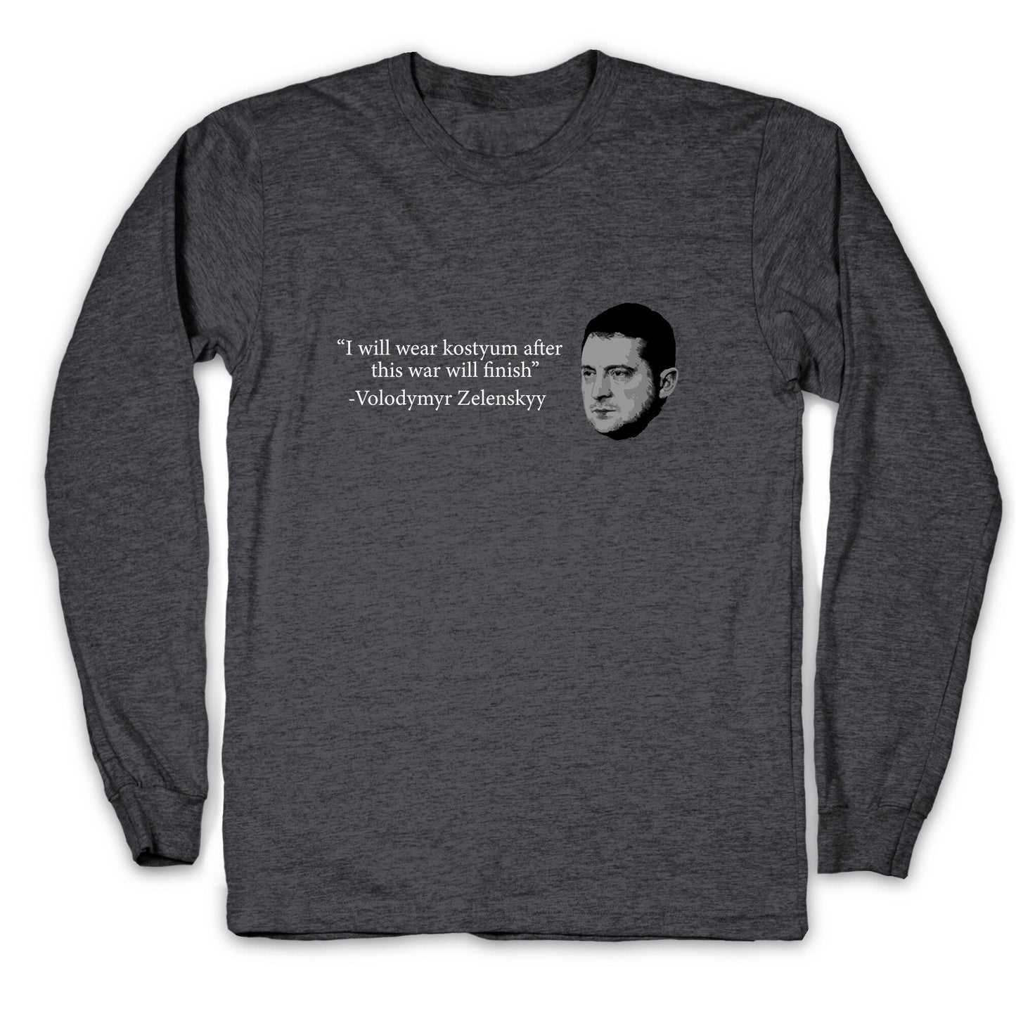 Zelensky Trump Costume Quote Longsleeve Tee