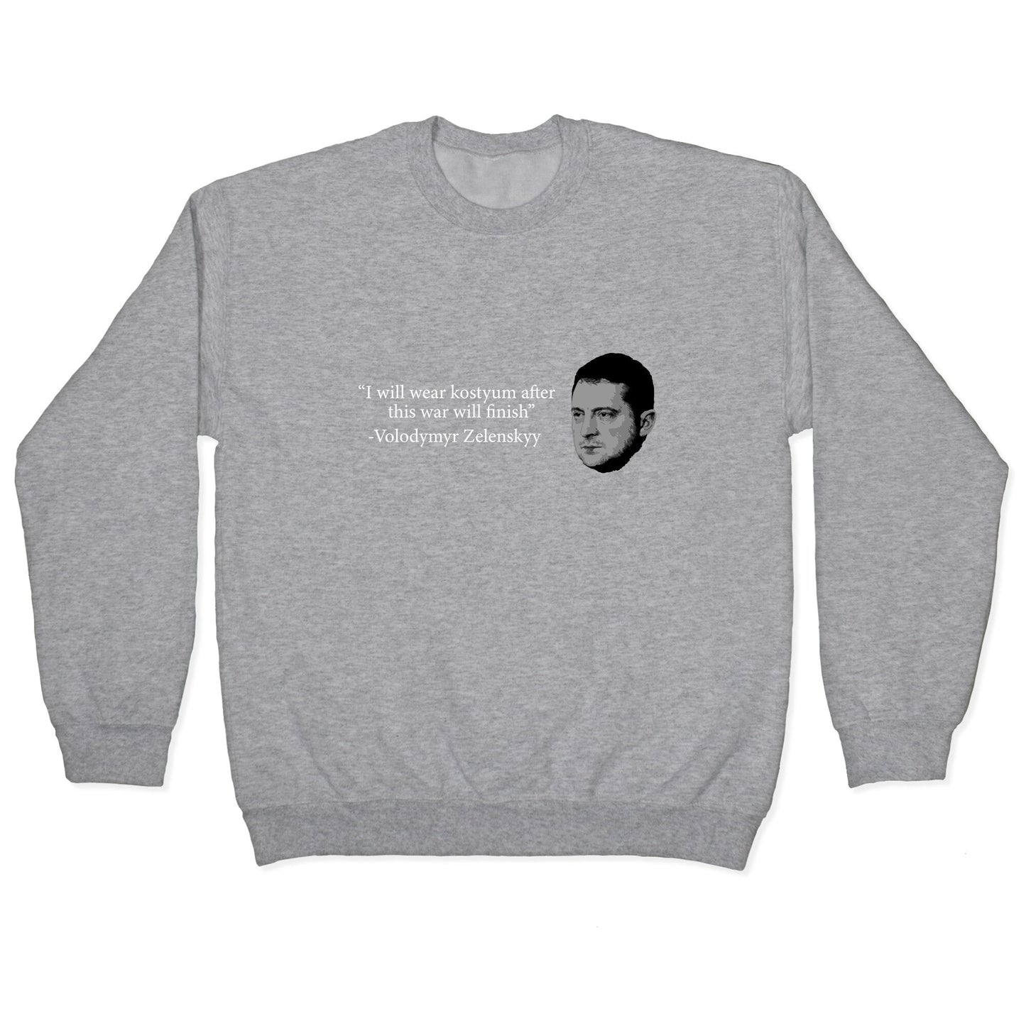 Zelensky Trump Costume Quote Crewneck Sweatshirt