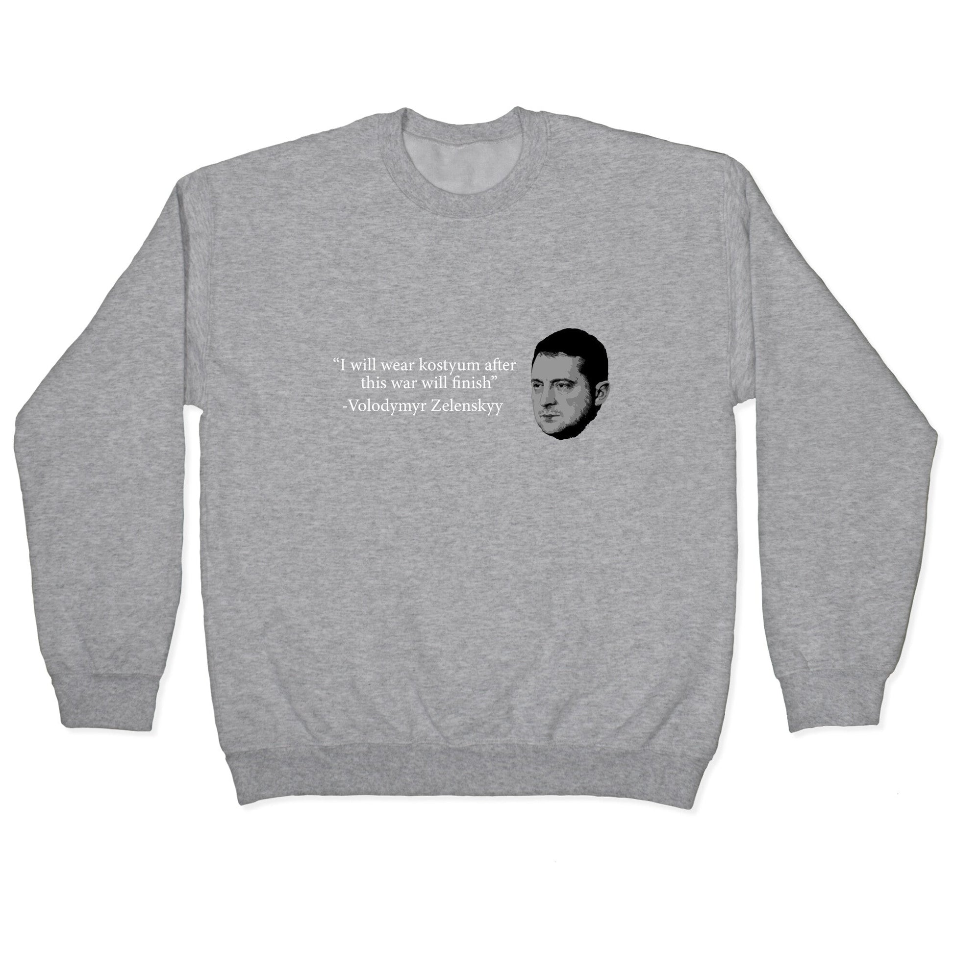 Zelensky Trump Costume Quote Crewneck Sweatshirt