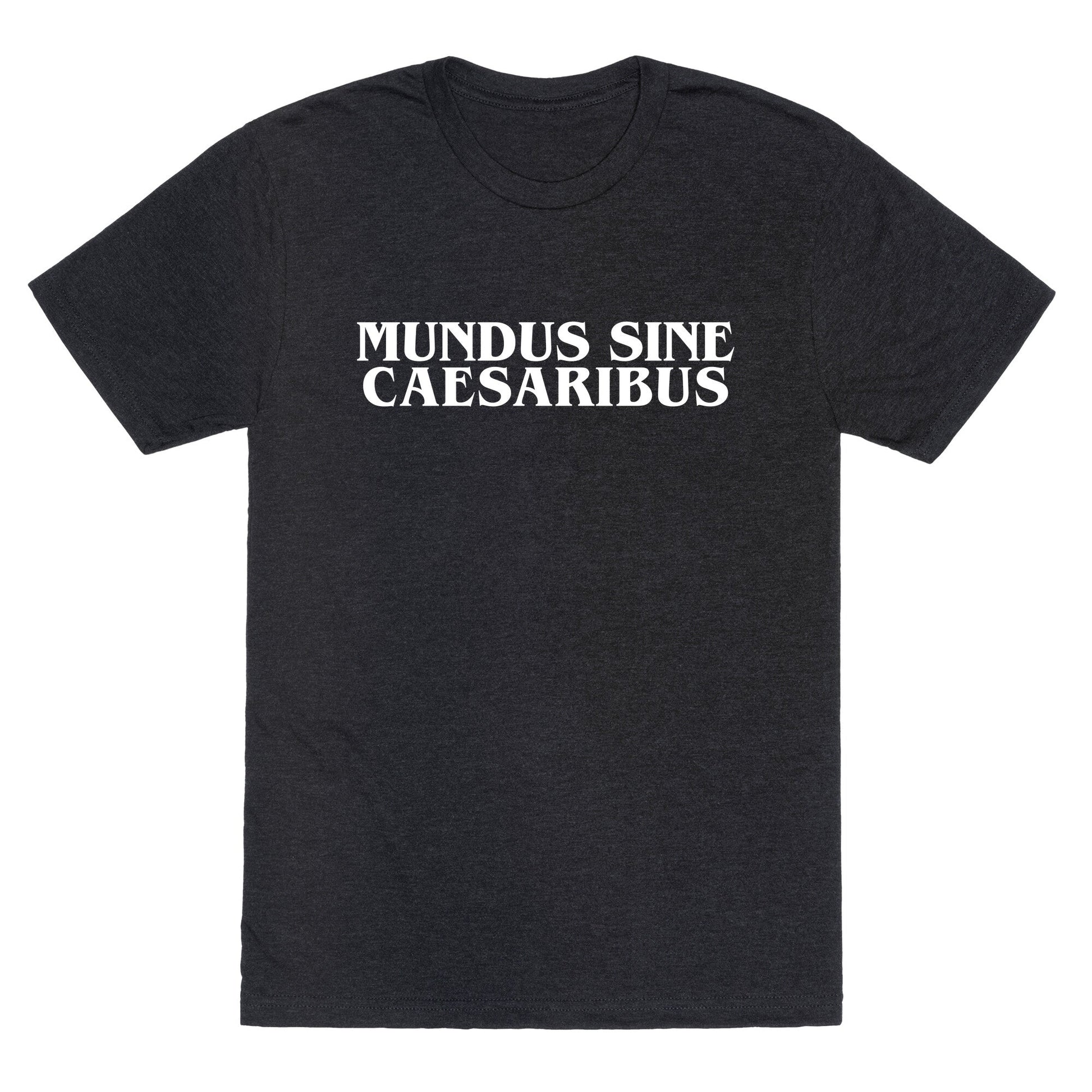 Mundus Sine Caesaribus Unisex Triblend Tee