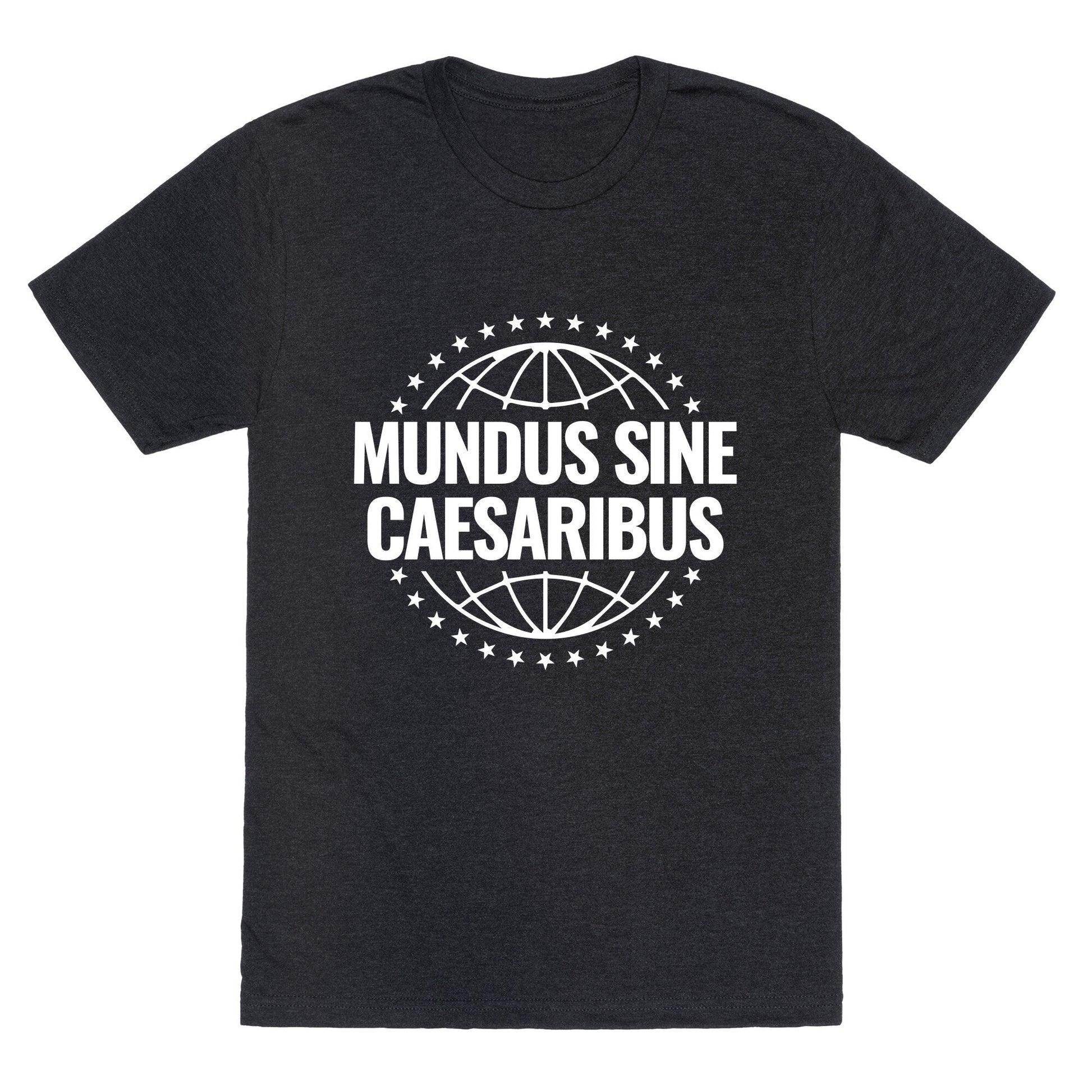 Mundus Sine Caesaribus Quote Unisex Triblend Tee