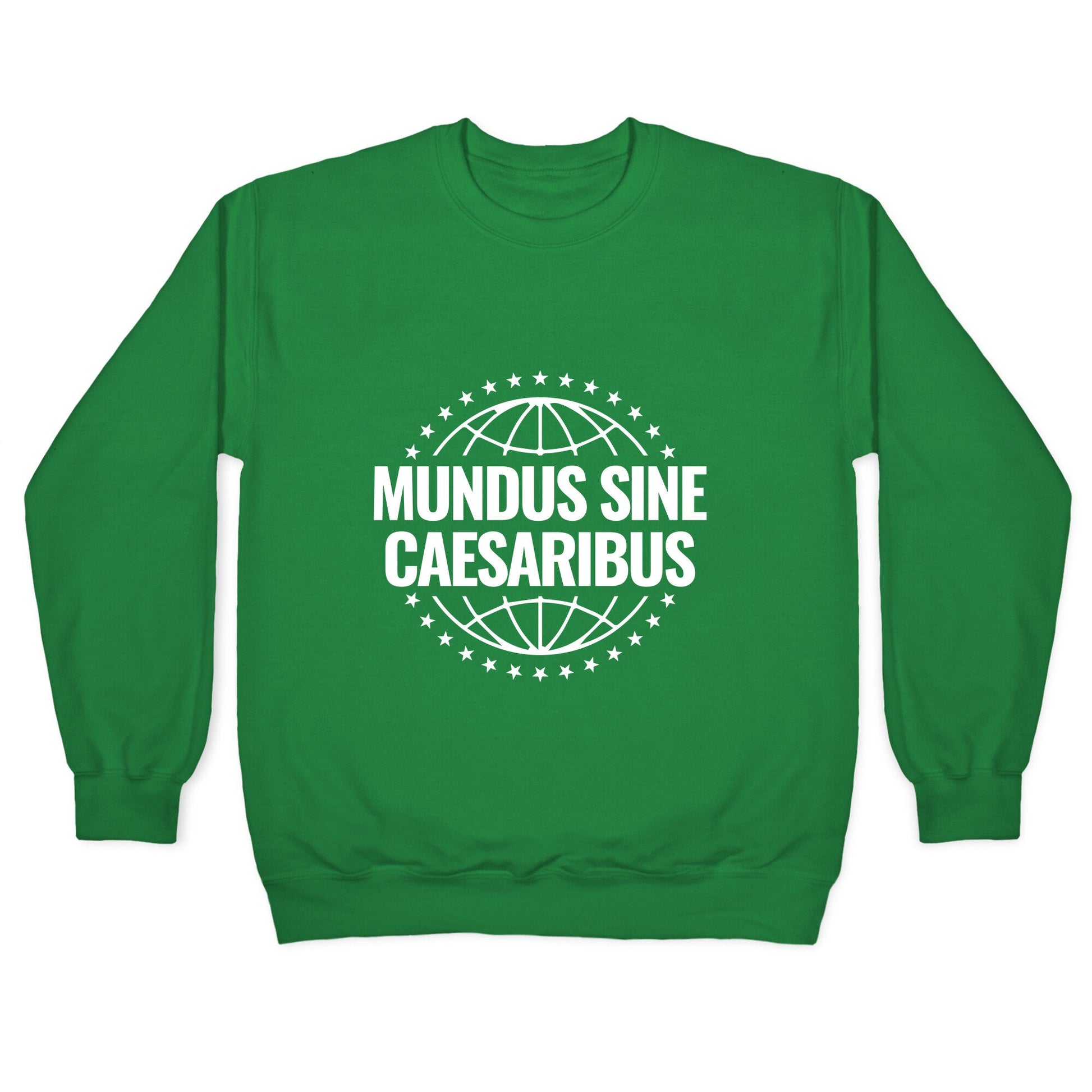 Mundus Sine Caesaribus Quote Crewneck Sweatshirt