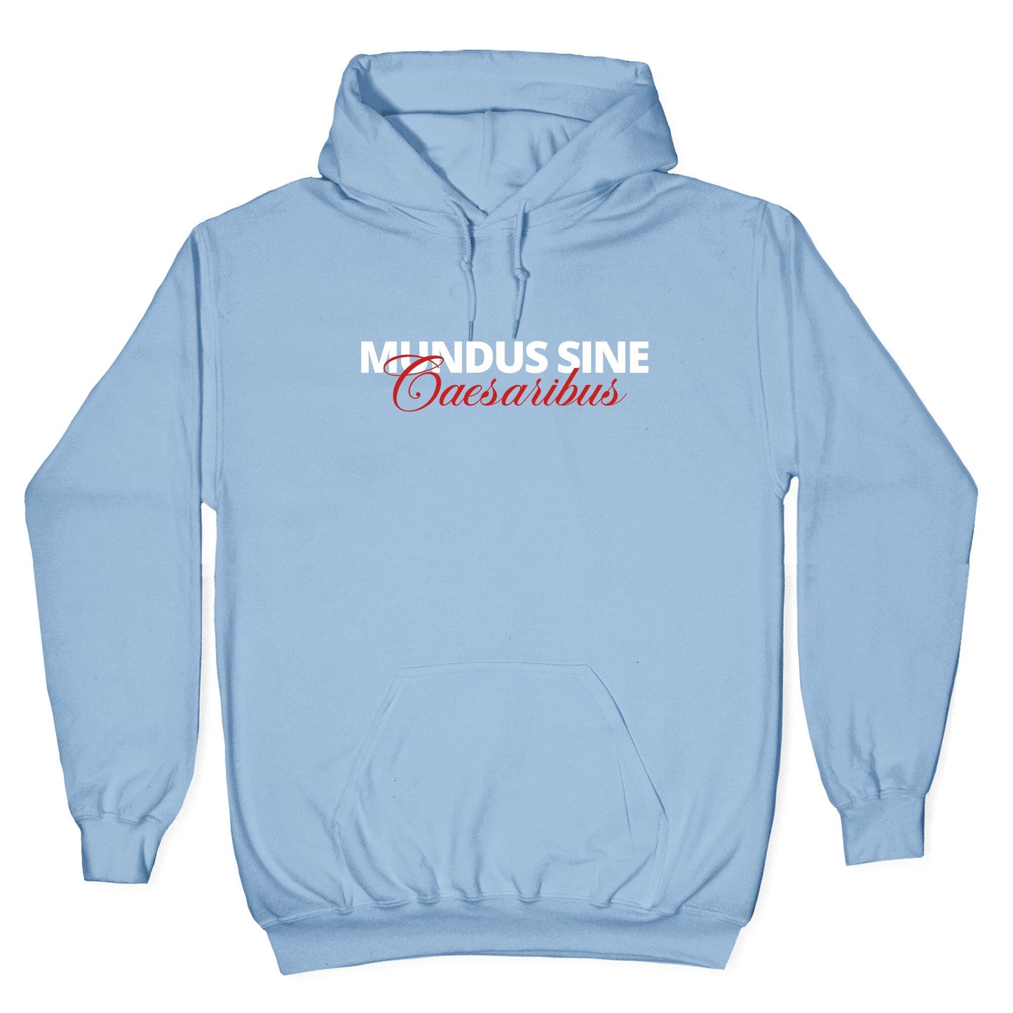 Mundus Sine Caesaribus CEO Quote Hoodie