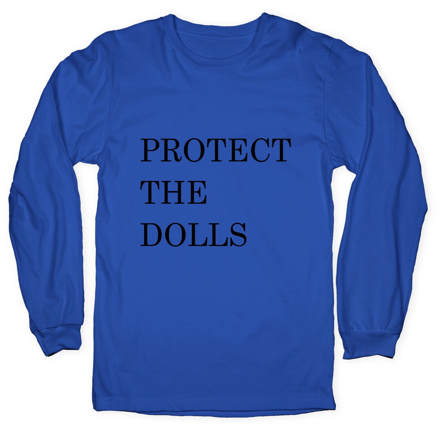 Protect The Dolls Longsleeve Tee
