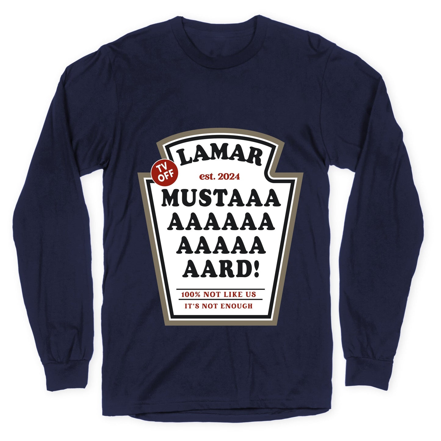 Kendrick Mustard TV Off Longsleeve Tee