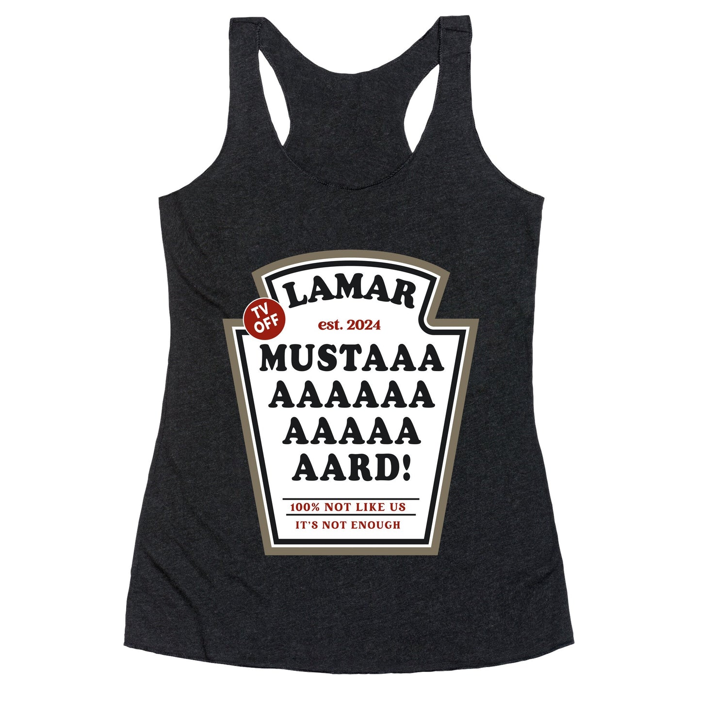 Kendrick Mustard TV Off Racerback Tank