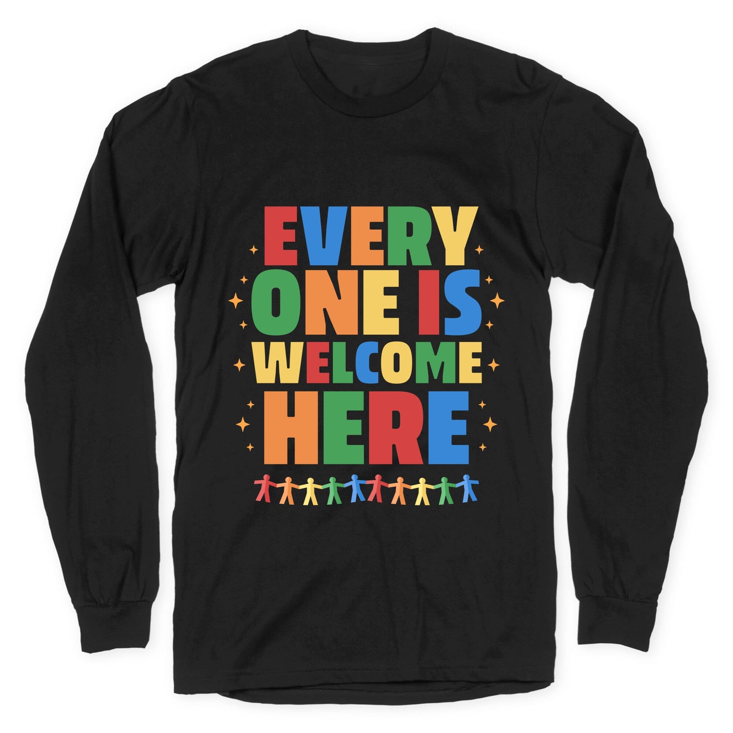 Everyone Is Welcome Here Longsleeve Tee