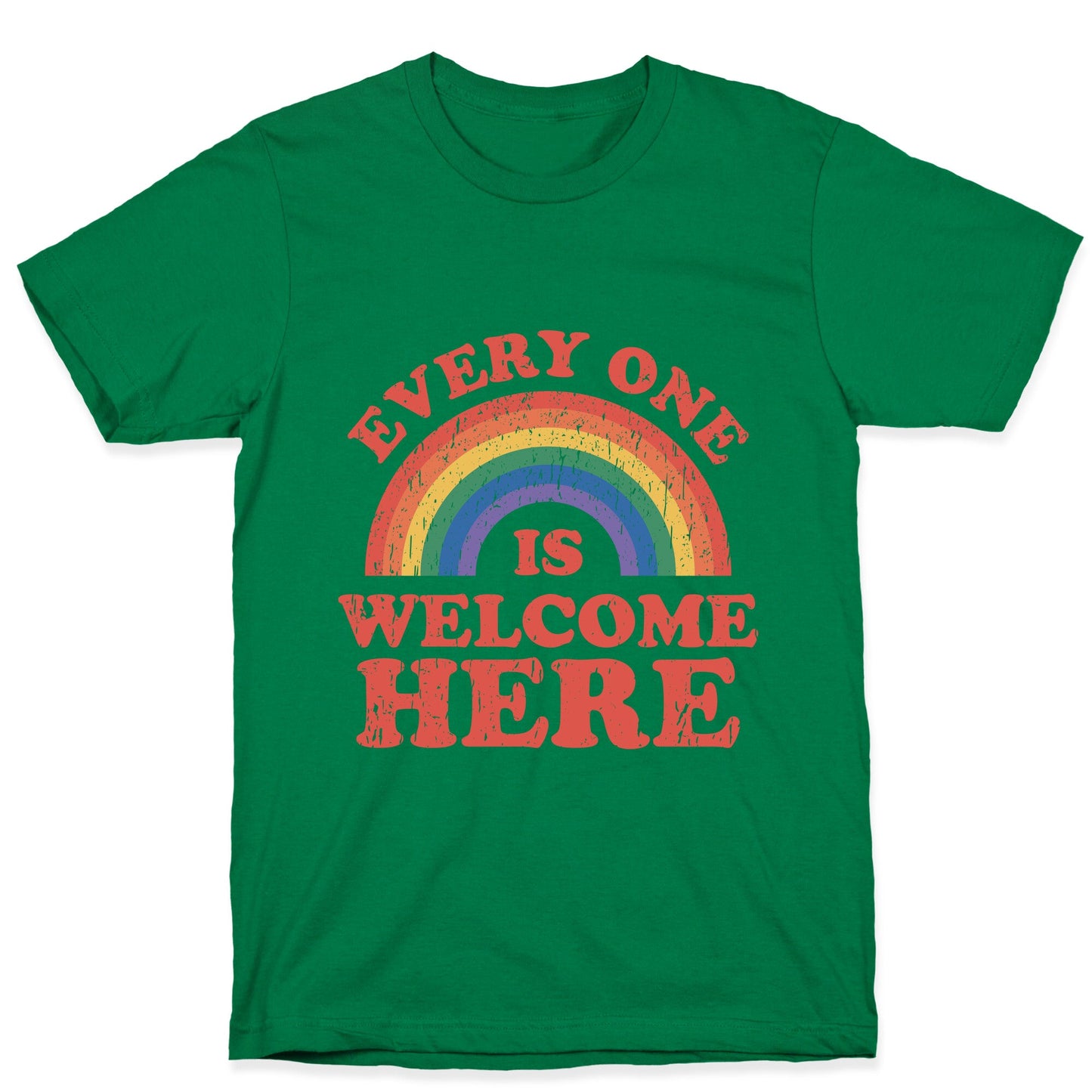Everyone Is Welcome Here Rainbow T-Shirt
