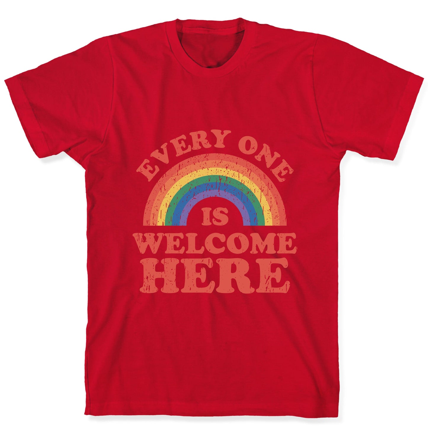 Everyone Is Welcome Here Rainbow T-Shirt