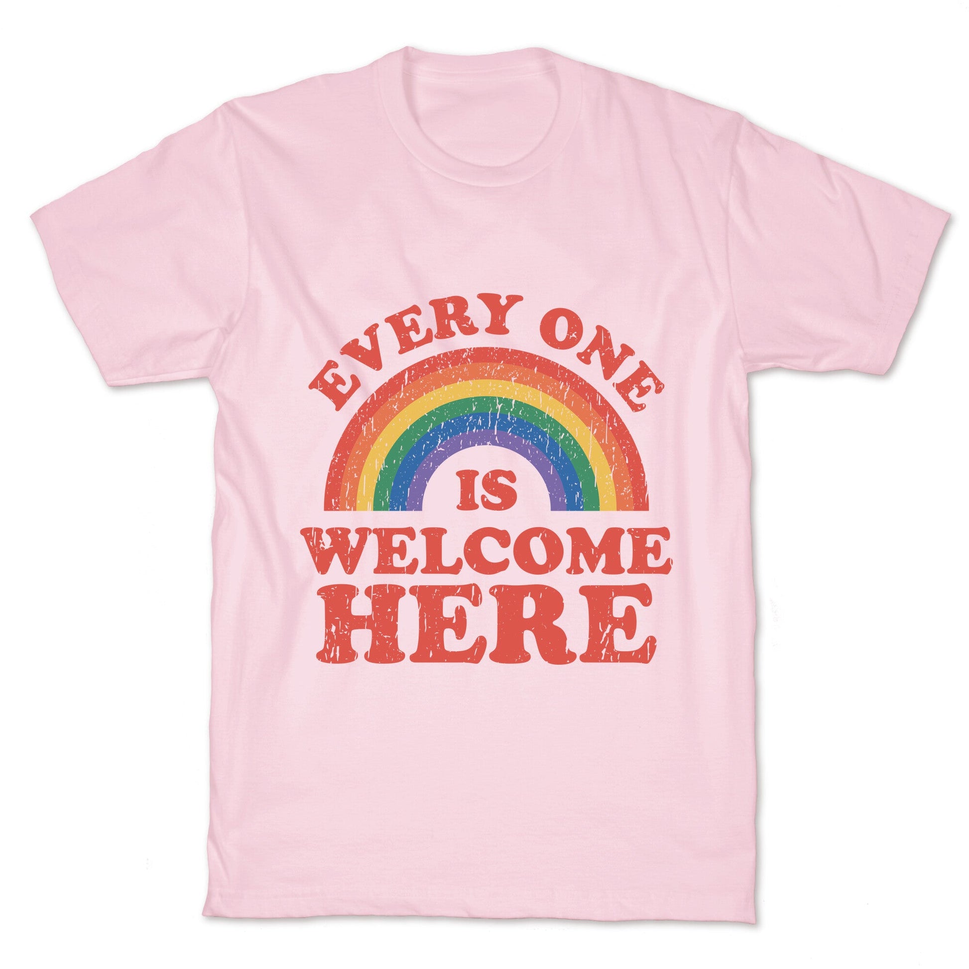 Everyone Is Welcome Here Rainbow T-Shirt