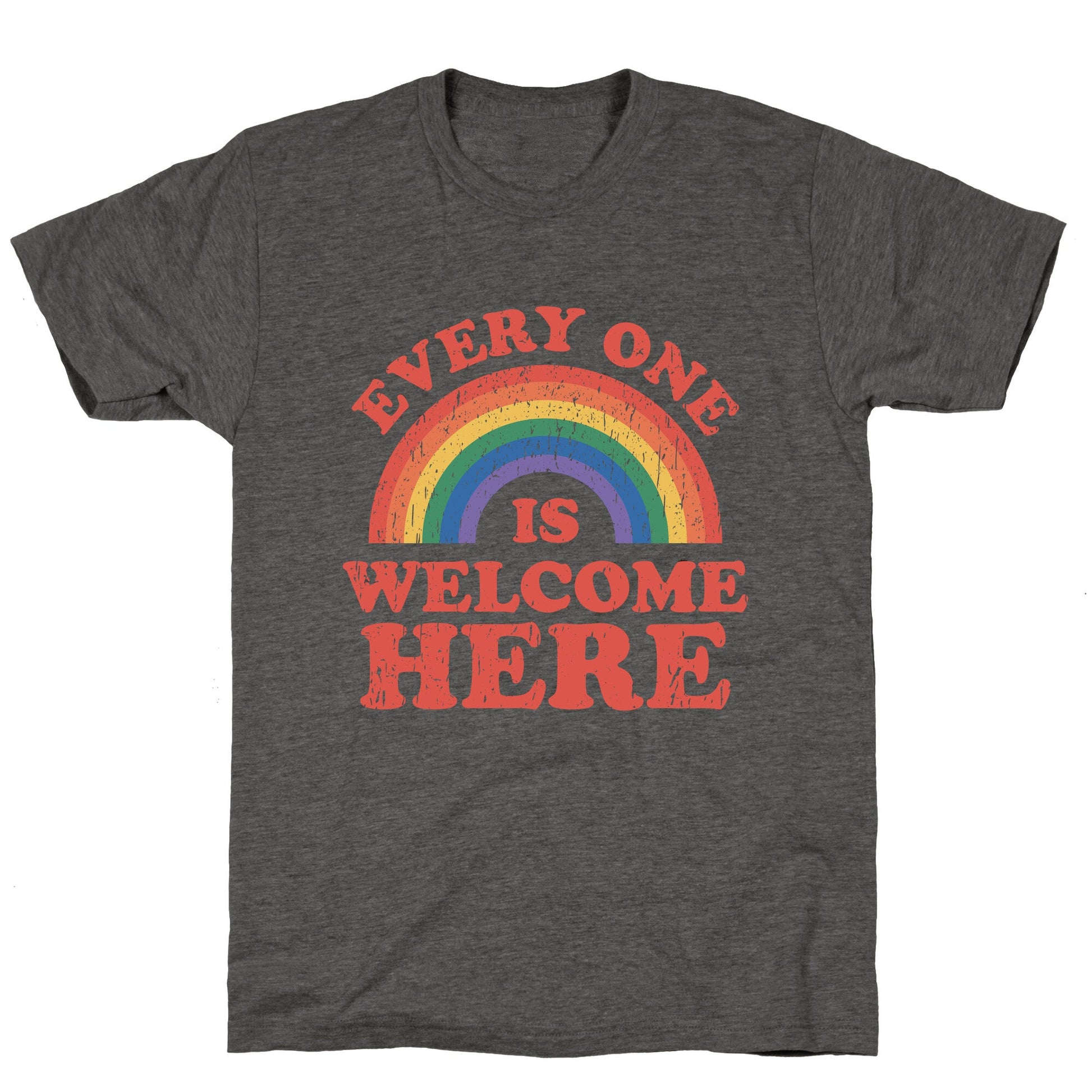Everyone Is Welcome Here Rainbow Unisex Triblend Tee