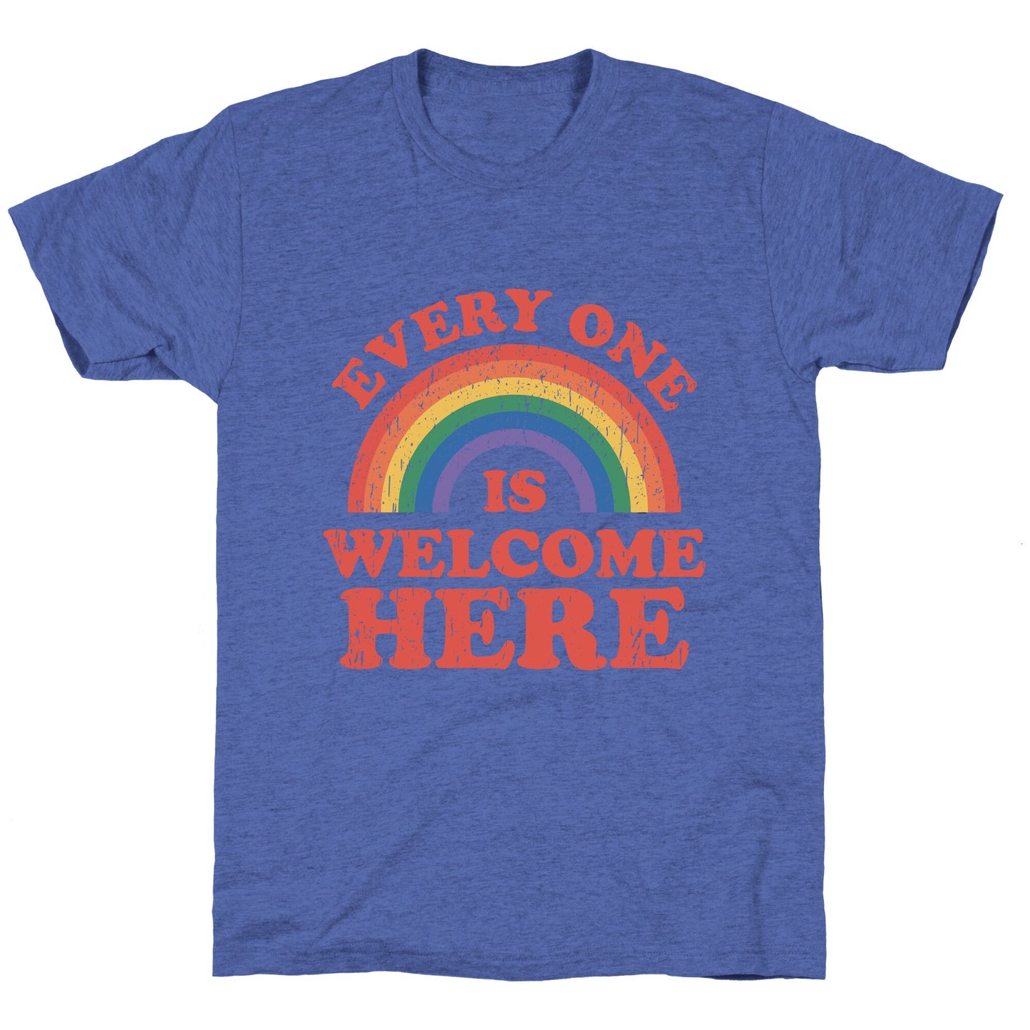 Everyone Is Welcome Here Rainbow Unisex Triblend Tee