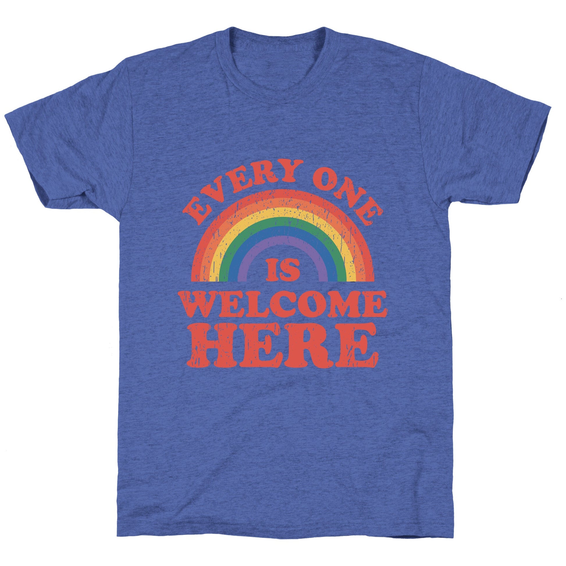 Everyone Is Welcome Here Rainbow Unisex Triblend Tee