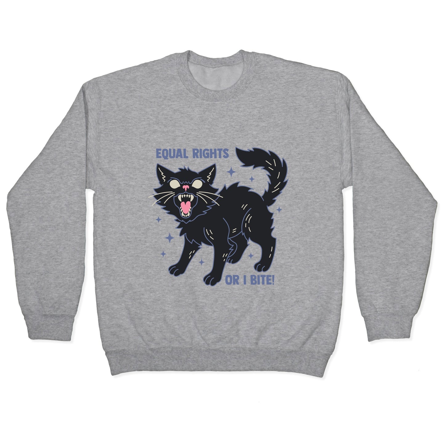 Equal Rights or I Bite Crewneck Sweatshirt