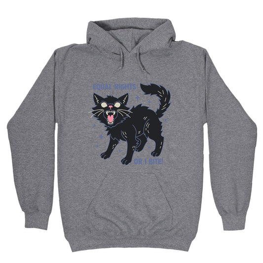 Equal Rights or I Bite Hoodie