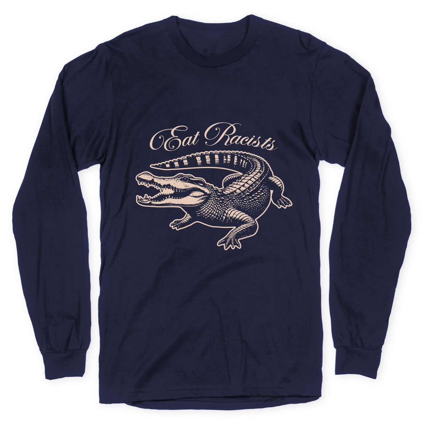 Eat Racists Longsleeve Tee