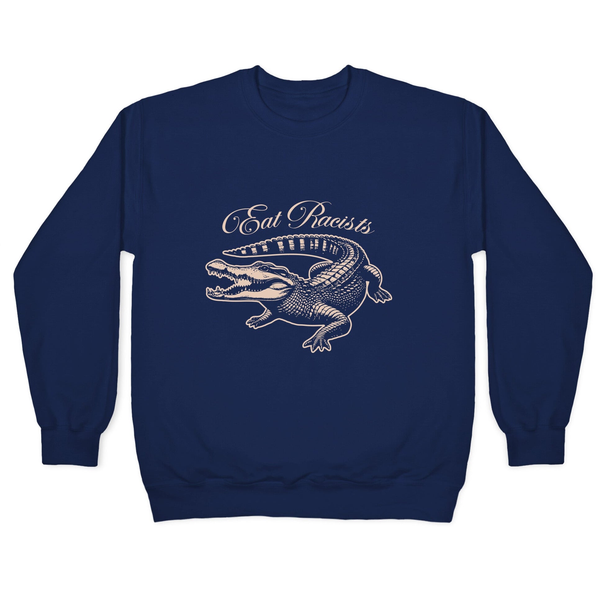 Eat Racists Crewneck Sweatshirt