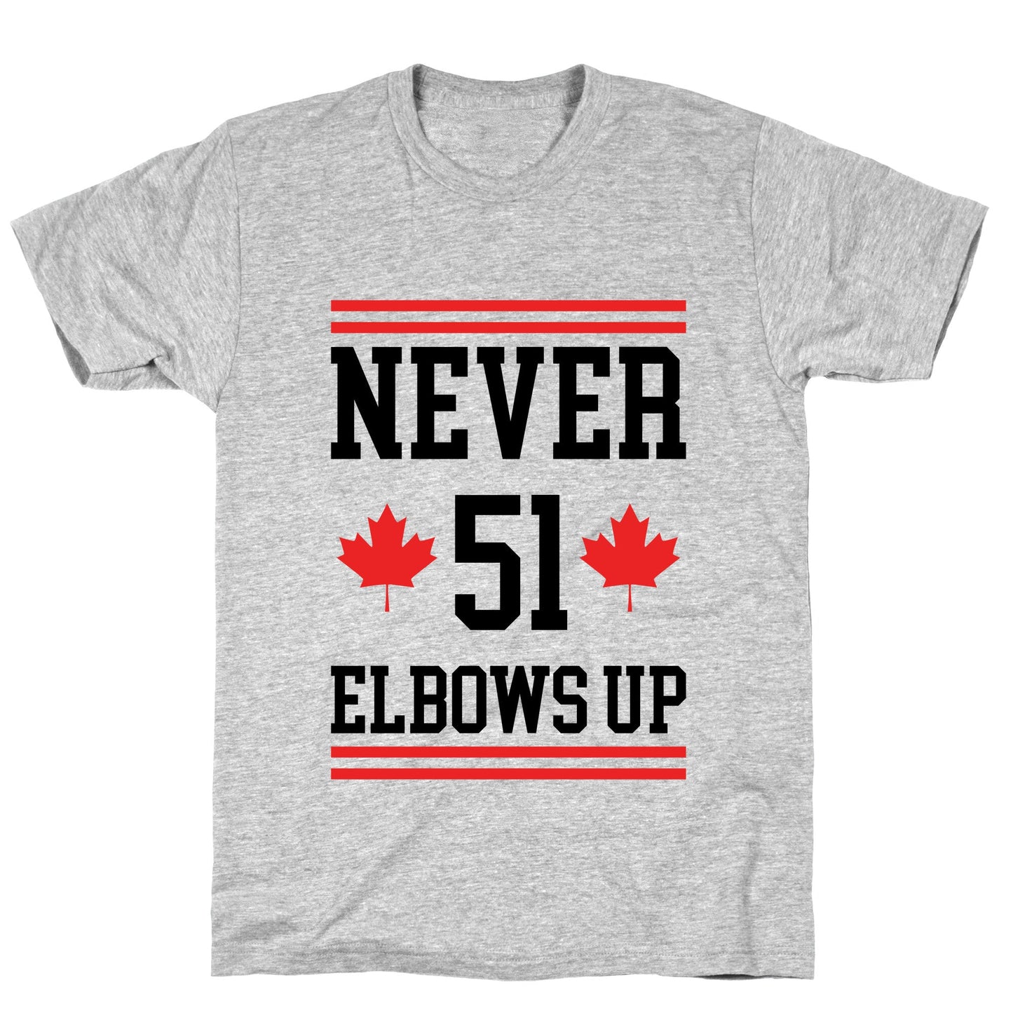 Elbows Up Never 51 T-Shirt