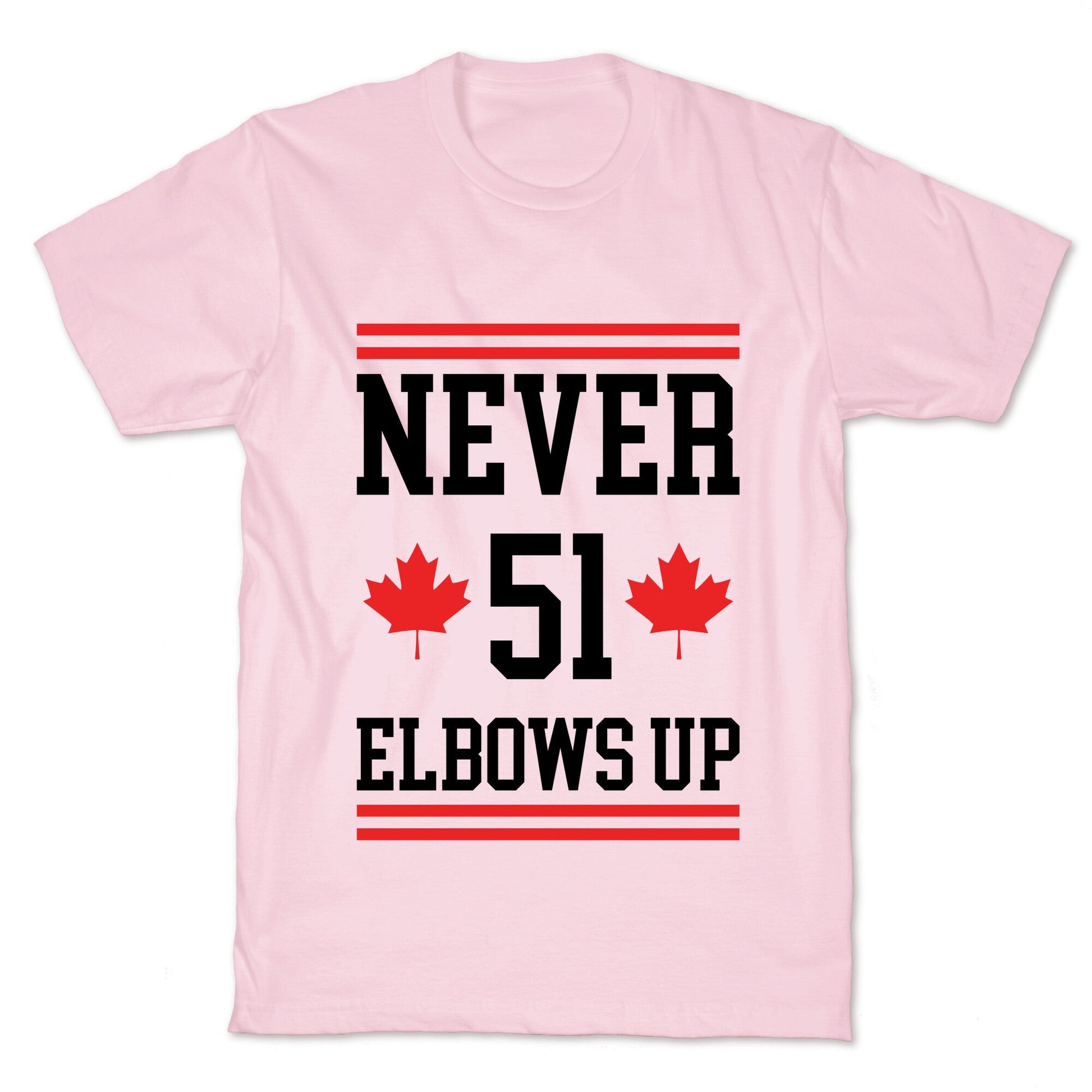 Elbows Up Never 51 T-Shirt