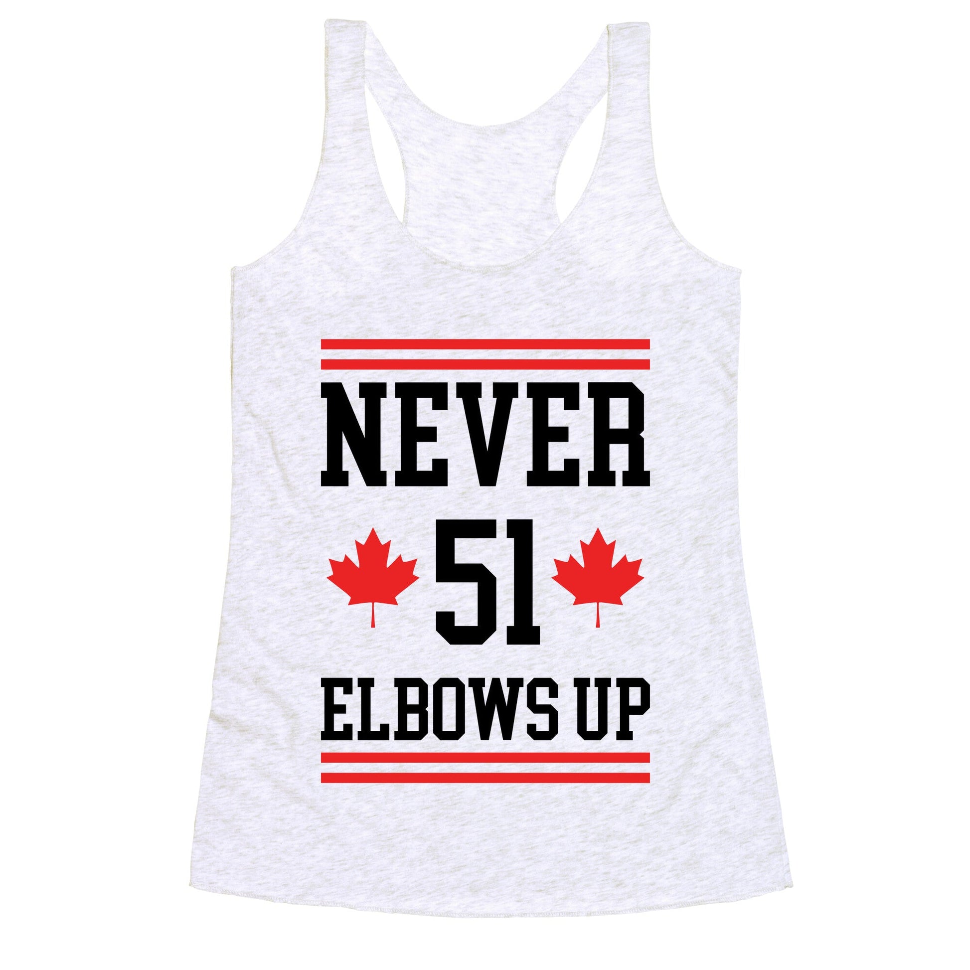 Elbows Up Never 51 Racerback Tank