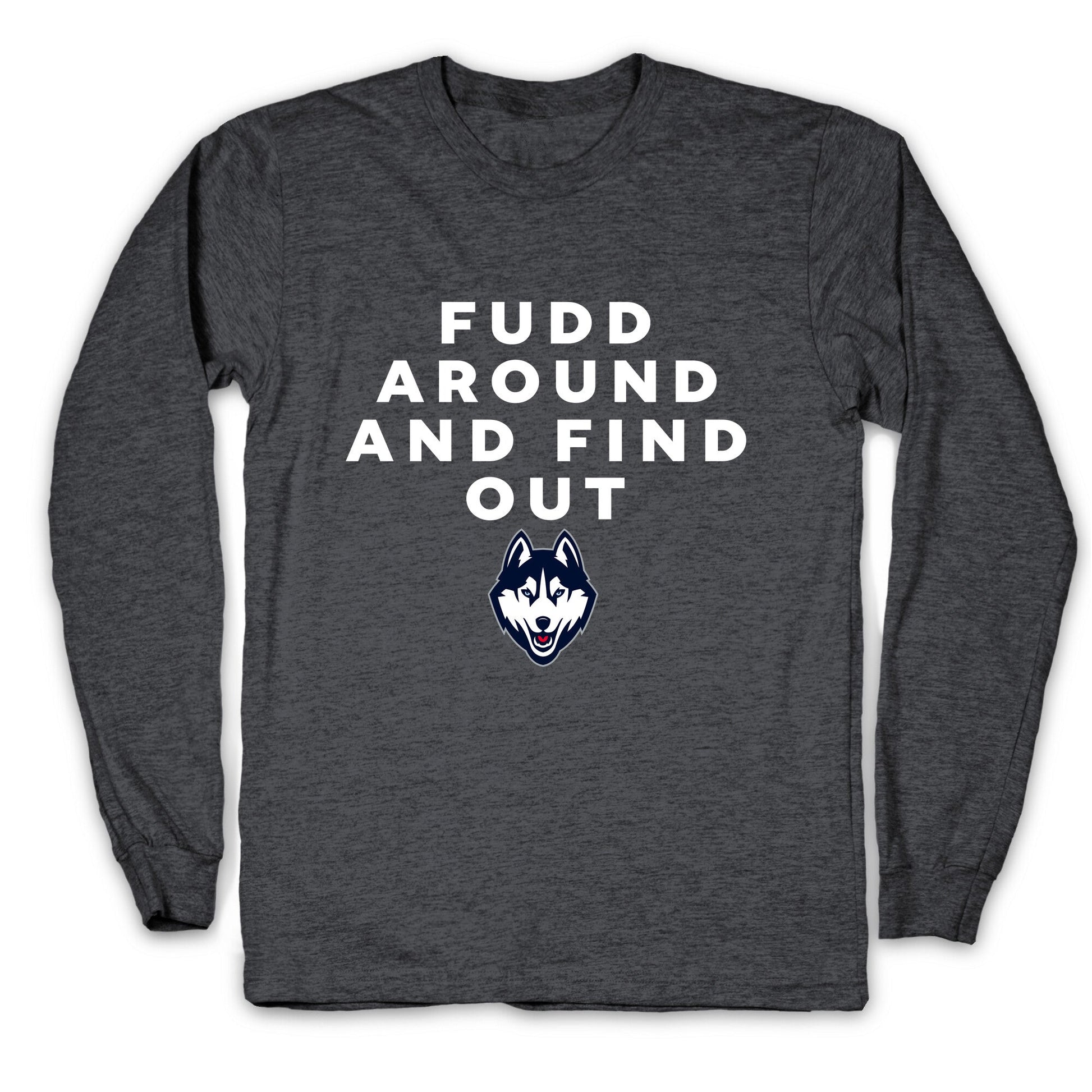 Fudd Around Find Out Longsleeve Tee