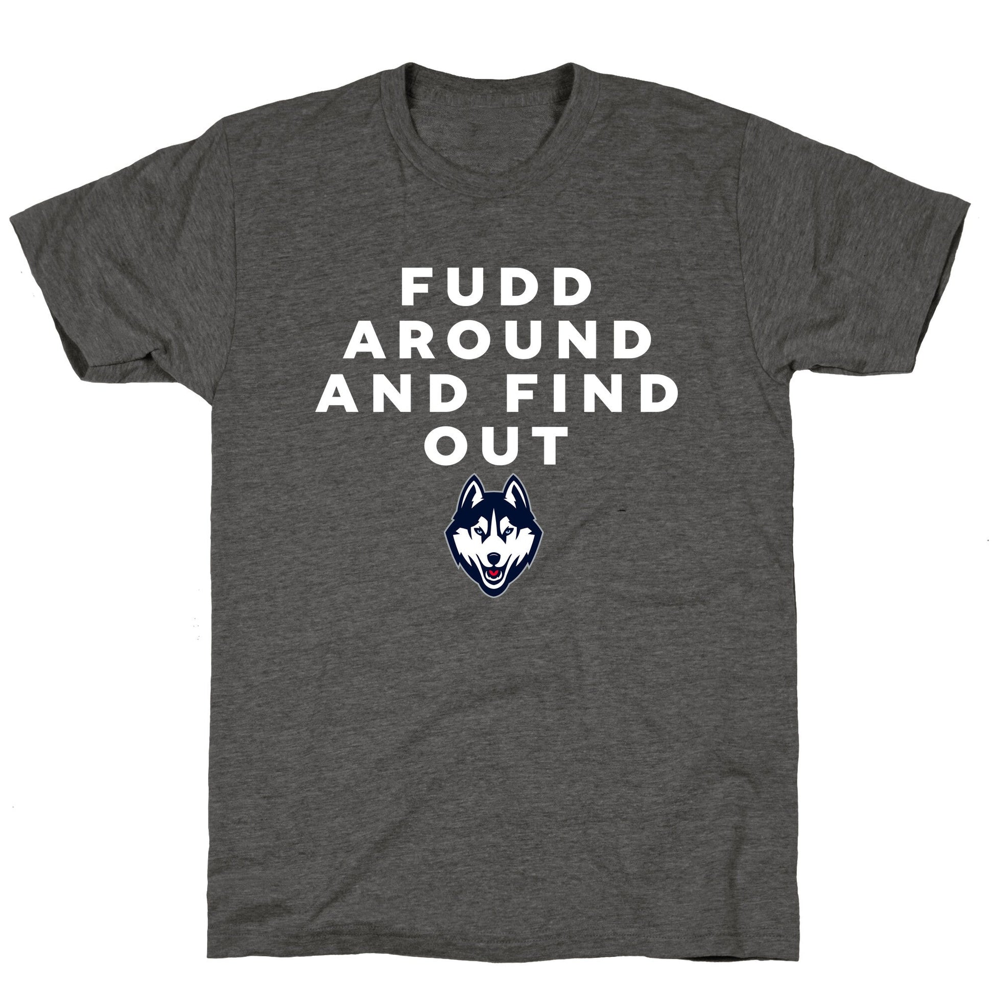 Fudd Around Find Out Unisex Triblend Tee