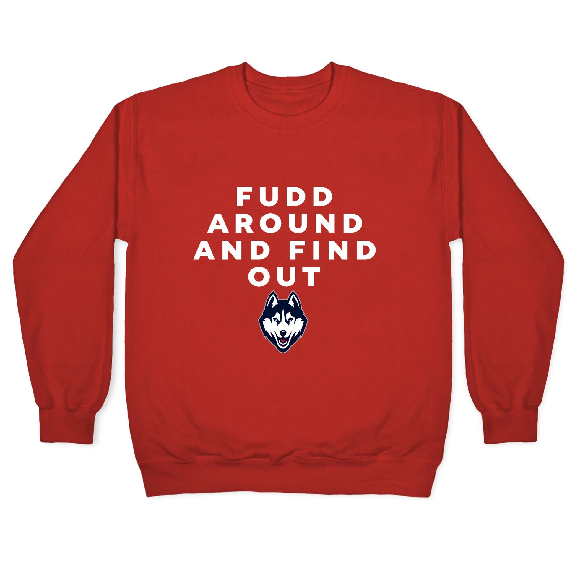 Fudd Around Find Out Crewneck Sweatshirt