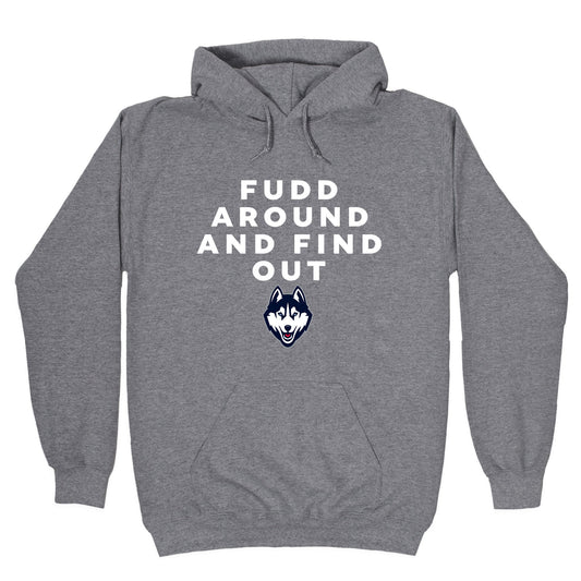 Fudd Around Find Out Hoodie