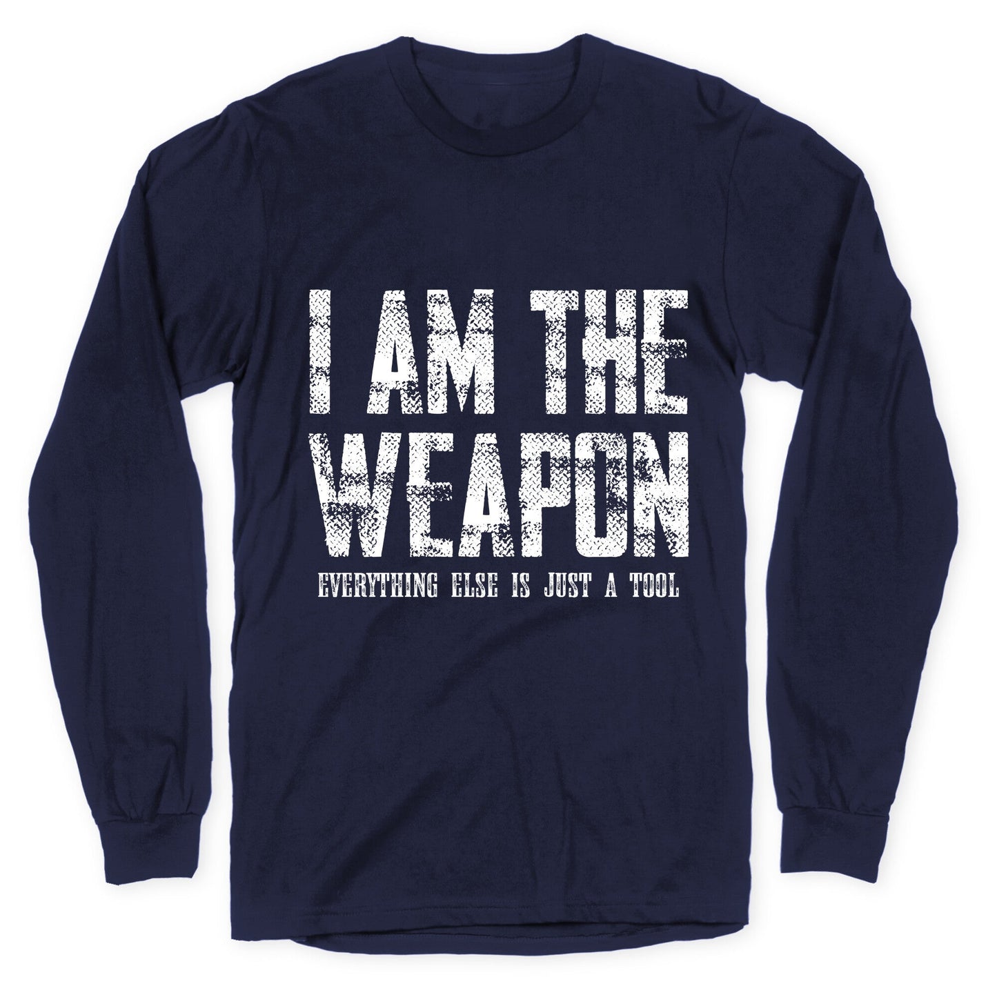 I Am The Weapon Longsleeve Tee