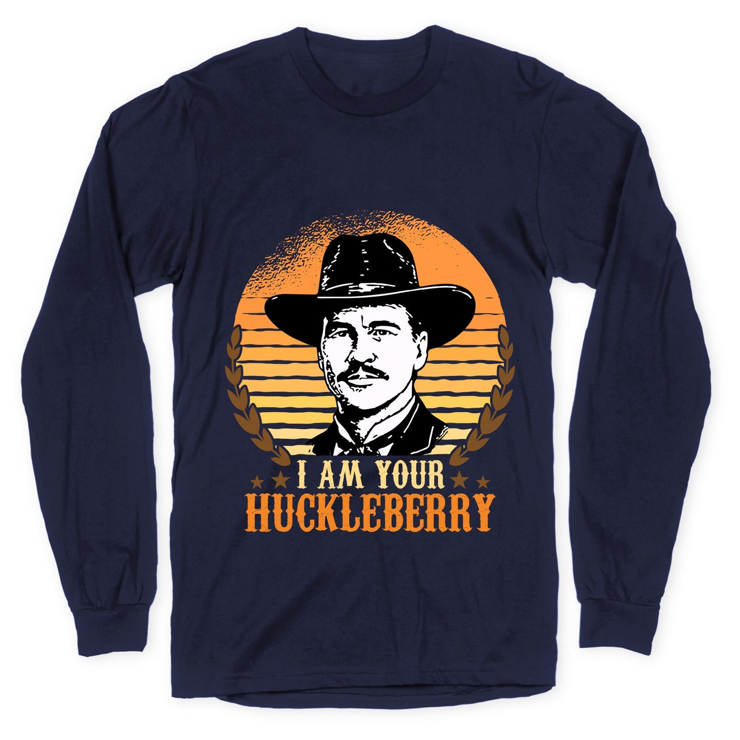 Im Your Huckleberry Longsleeve Tee