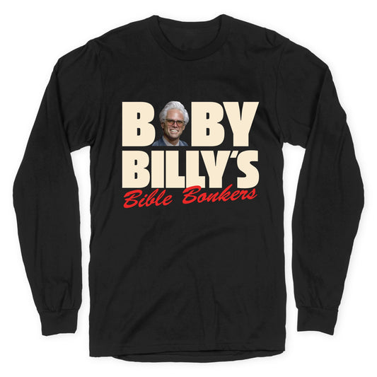 Baby Billys Bible Bonkers Longsleeve Tee