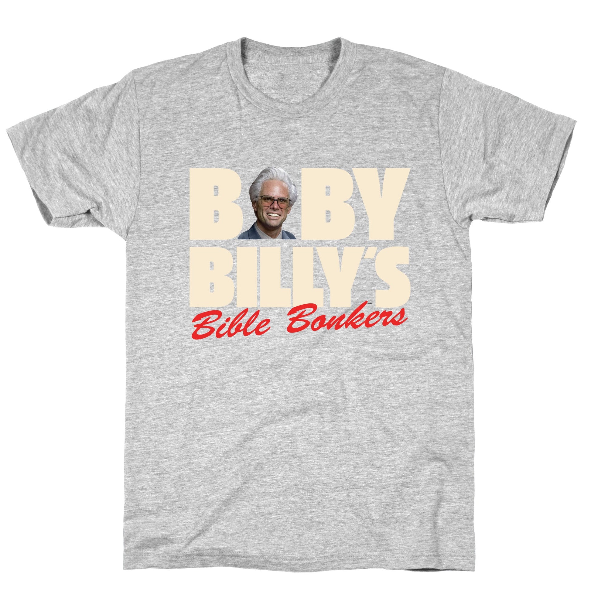 Baby Billys Bible Bonkers T-Shirt