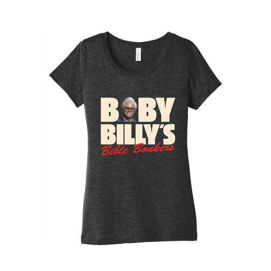 Baby Billys Bible Bonkers Womens Triblend Tee