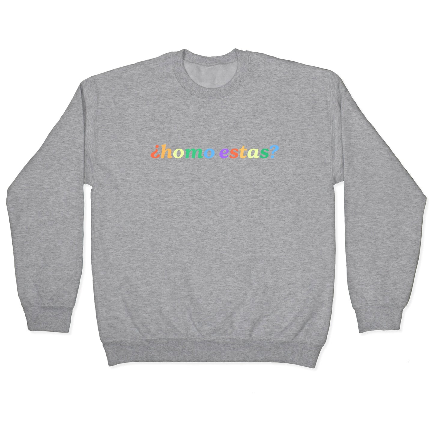 Homo Estas Rainbow Crewneck Sweatshirt