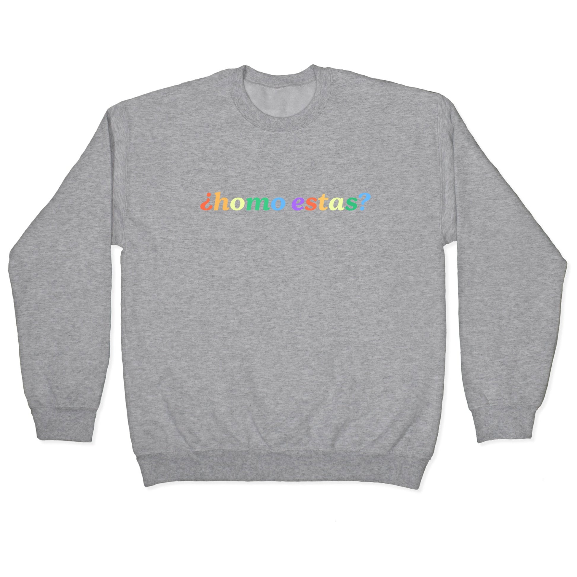 Homo Estas Rainbow Crewneck Sweatshirt