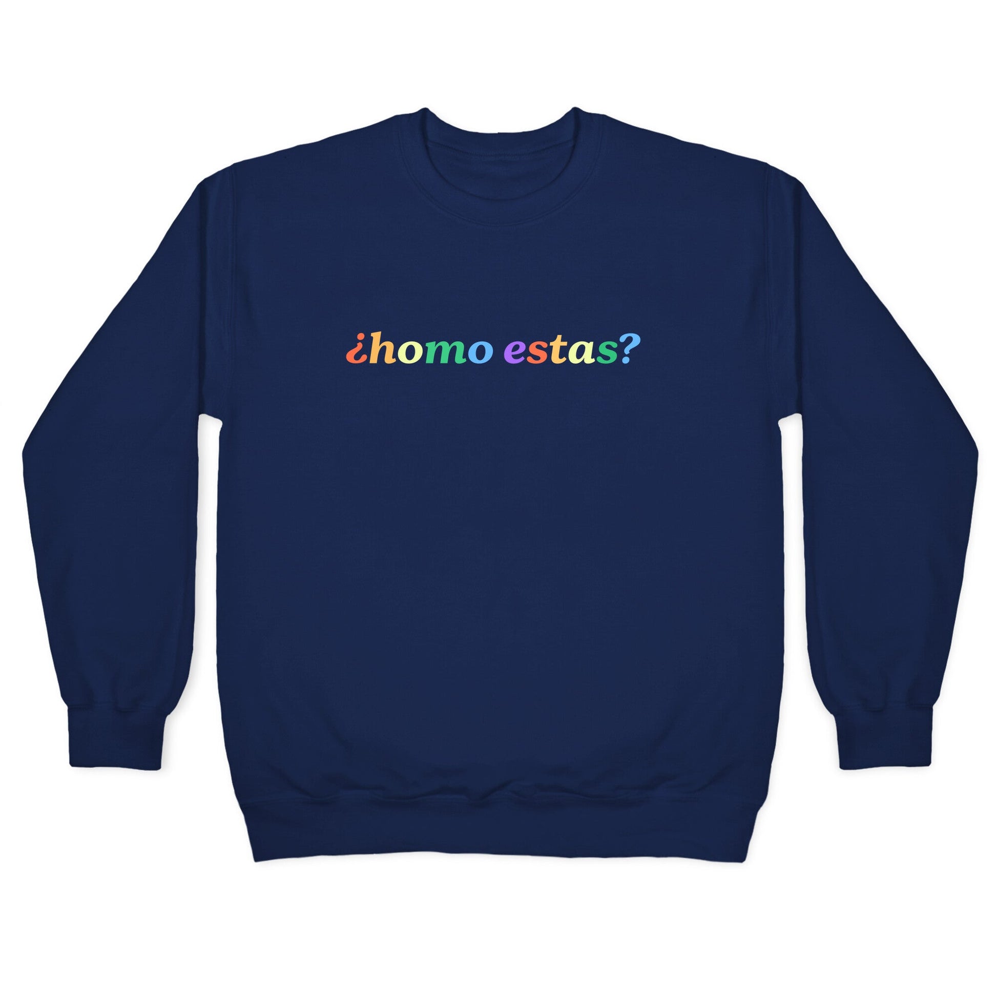 Homo Estas Rainbow Crewneck Sweatshirt