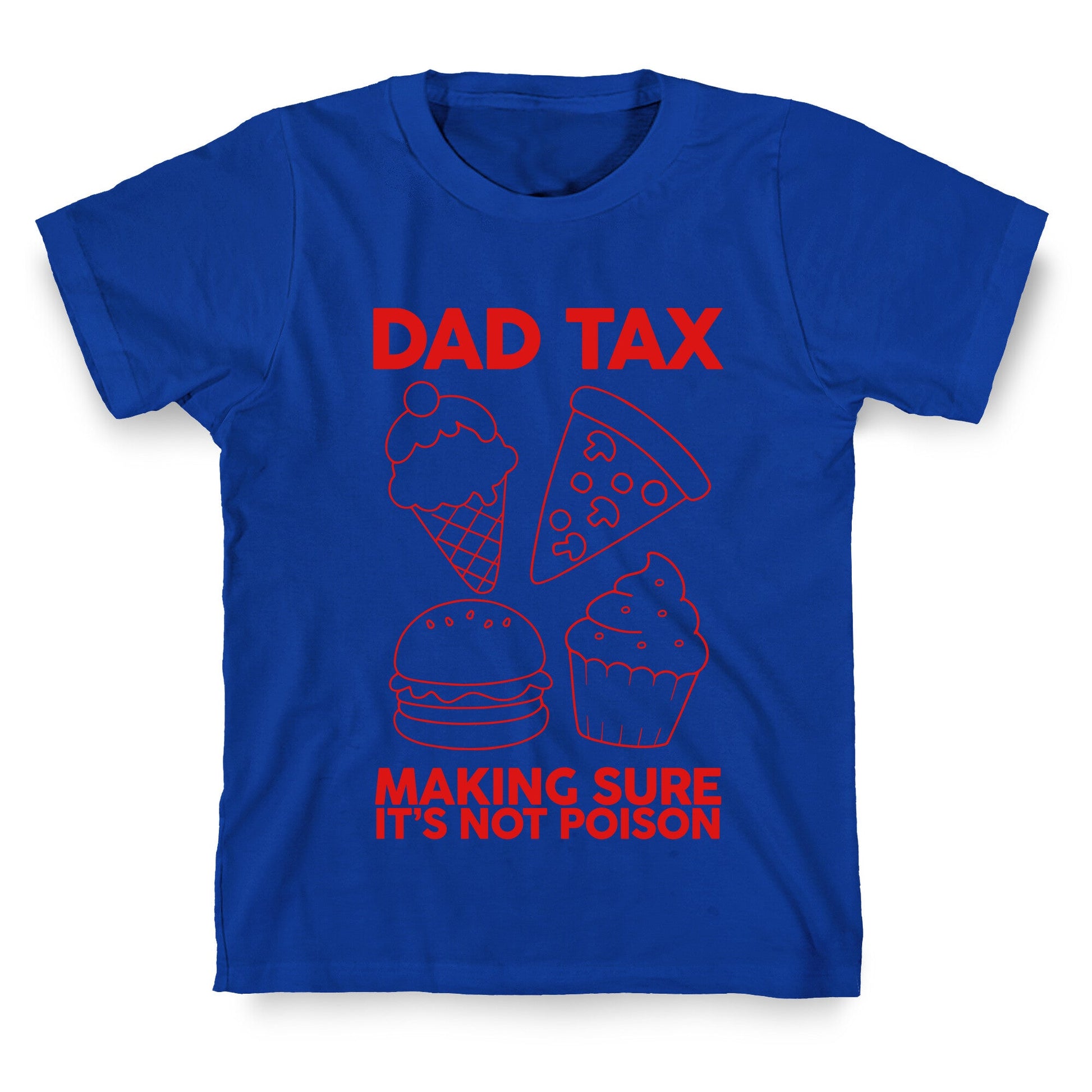 Dad Tax T-Shirt