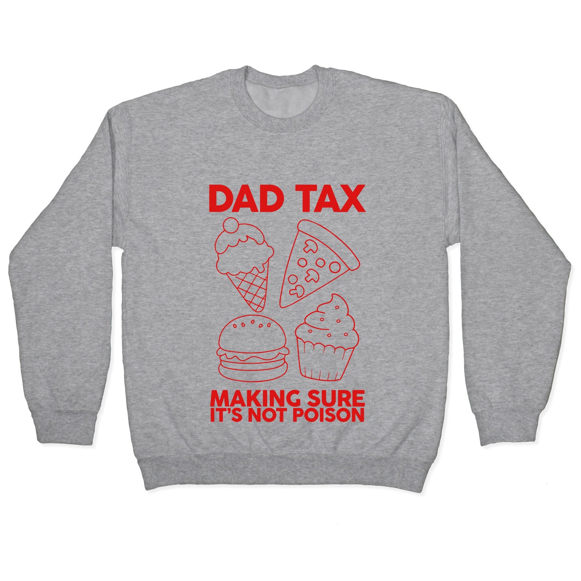 Dad Tax Crewneck Sweatshirt