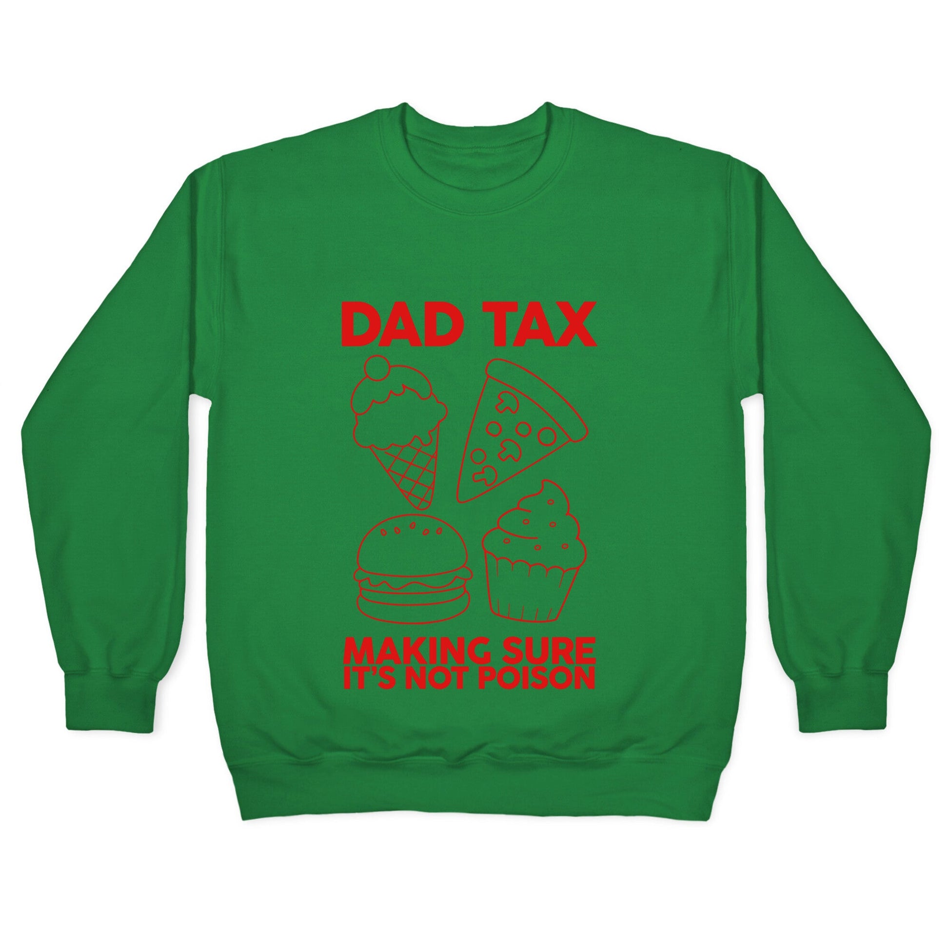 Dad Tax Crewneck Sweatshirt